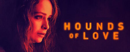 ۱۰ فیلم ترسناک بی نقصی که نامشان را هم نشنیده اید؛ از Antiviral تا Hounds Of Love