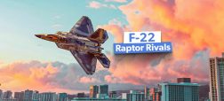 ۷ جت جنگنده ای که می توانند برتری هوایی F-22 Raptor را تهدید کنند