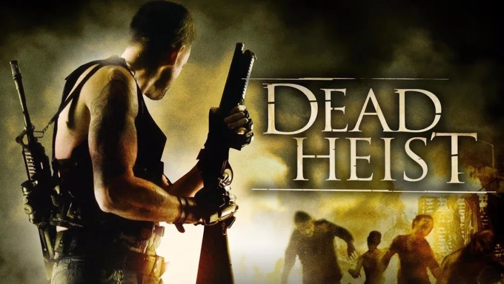 Dead Heist (2007)